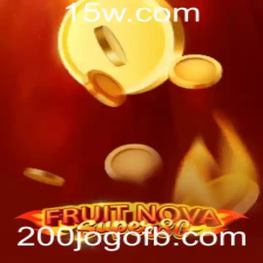 Descubra o Fascinante Mundo de FruitNovaSuper80: O Jogo Que Está Conquistando 200jogo